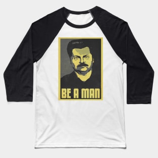 Be A Man Baseball T-Shirt